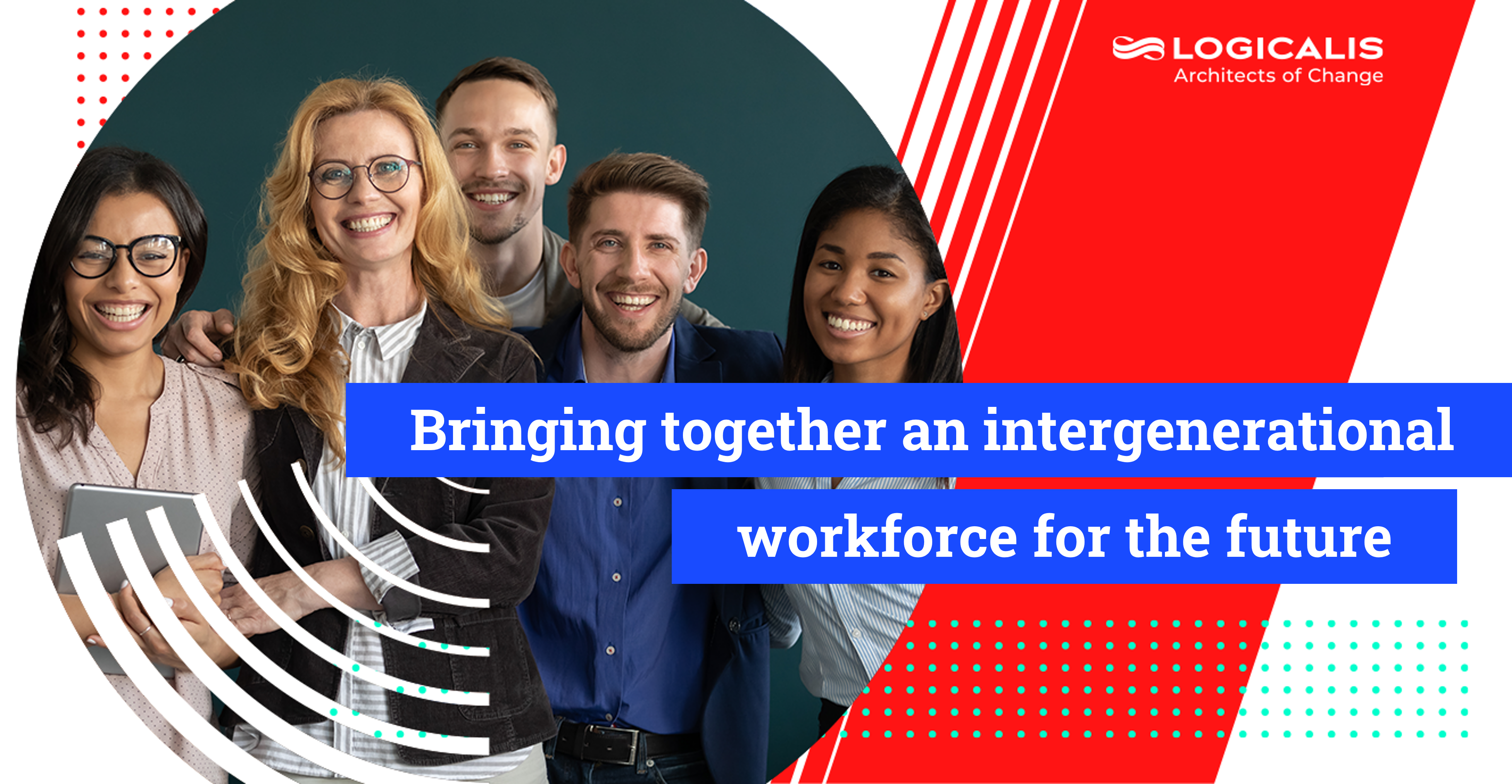 Bringing together an intergenerational workforce for the future | Logicalis