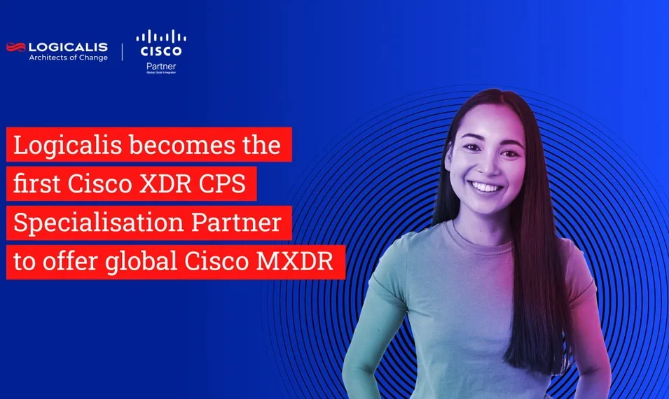 Logicalis is first Cisco XDR CPS specialisation partner