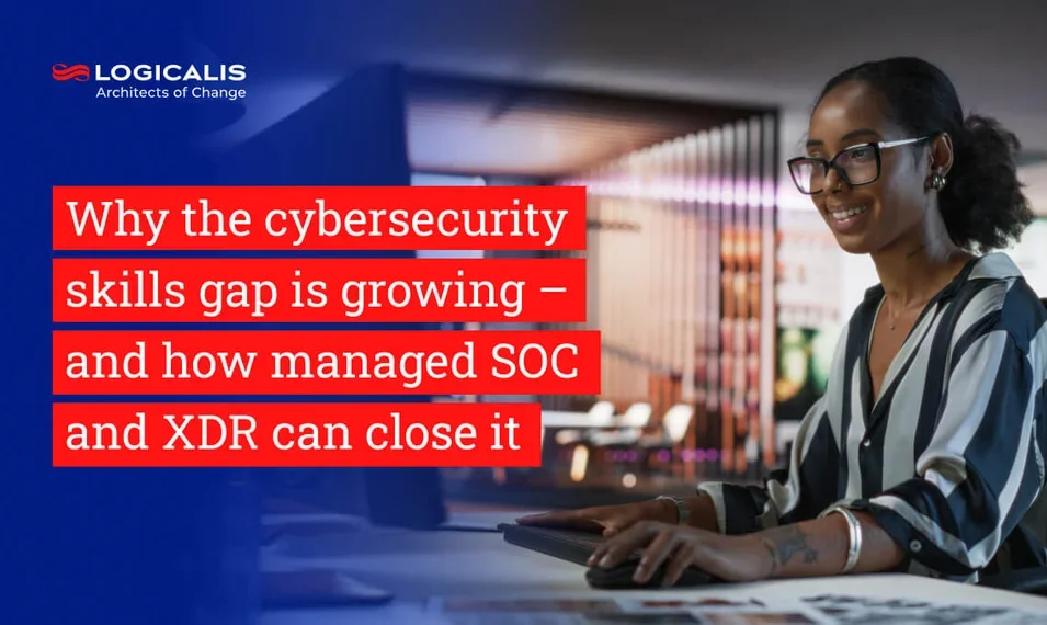 Image of woman working with title Why the cybersecurity skills gap is growing – and how managed SOC and XDR can close it
