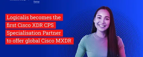 Logicalis is first Cisco XDR CPS specialisation partner